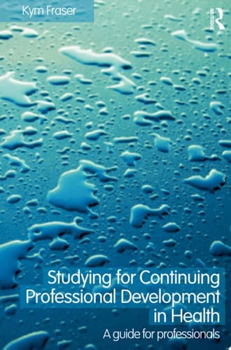 How to Study for CPD in Health Care A Guide for Professionals