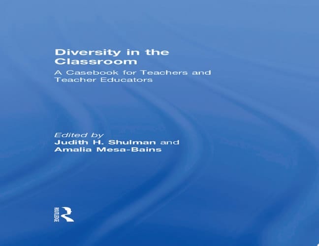Diversity in the Classroom A Casebook for Teachers and Teacher Educators