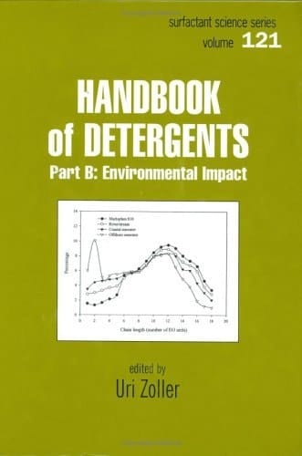 Handbook of Detergents - Part B: Environmental Impact (SURFACTANT SCIENCE SERIES 121)