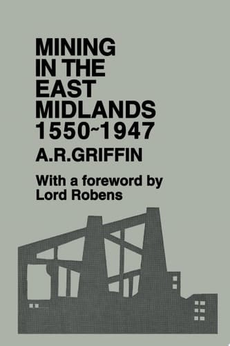 Mining in the East Midlands 1550-1947