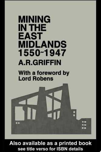Mining in the East Midlands 1550-1947