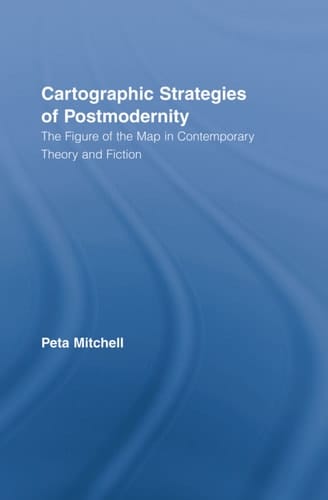 Cartographic Strategies of Postmodernity