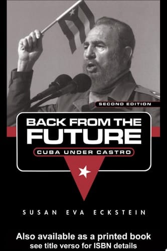 Back From the Future Cuba Under Castro