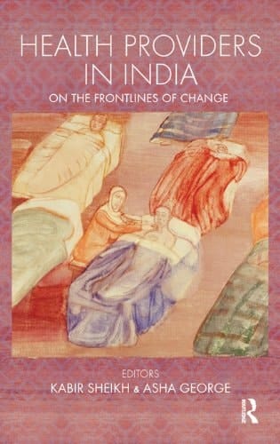 Health Providers in India: On the Frontlines of Change