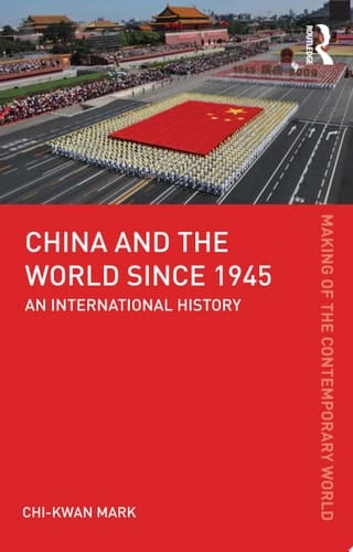 China and the World Since 1945 An International History