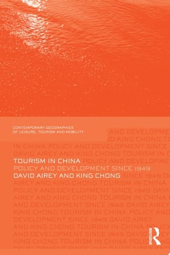 Tourism in China Policy and Development Since 1949