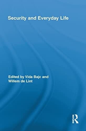 Security and Everyday Life (Routledge Advances in Criminology Book 10)