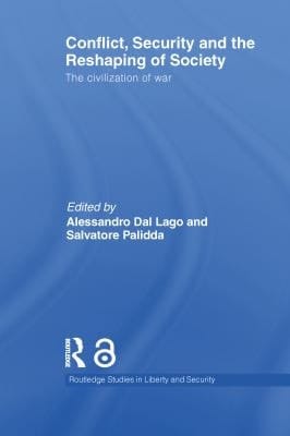 Conflict, Security and the Reshaping of Society: The Civilization of War