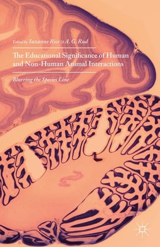 The Educational Significance of Human and Non-Human Animal Interactions Blurring the Species Line