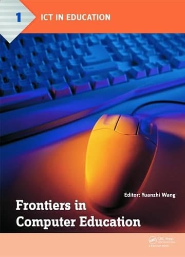 Frontiers in Computer Education Proceedings of the 2nd International Conference on Frontiers in Computer Education (ICFCE 2014), Wuhan, China, December 24–25, 2014