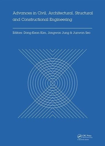 Advances in Civil, Architectural, Structural and Constructional Engineering Proceedings of the International Conference on Civil, Architectural, Structural and Constructional Engineering, Dong-A University, Busan, South Korea, July 17-19, 2015