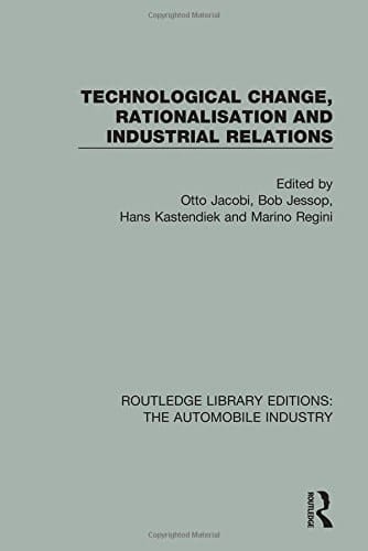 Technological Change, Rationalisation and Industrial Relations