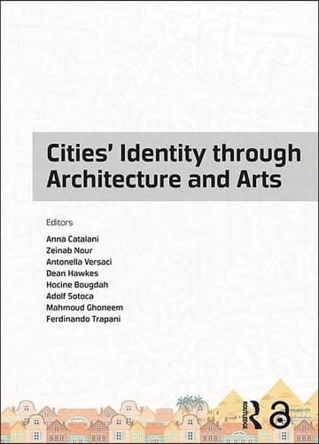 Cities' Identity Through Architecture and Arts Proceedings of the 1st International Conference on Cities' Identity Through Architecture & Arts, Cairo, Egypt, 11-13 May 2017