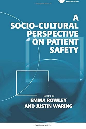A Sociocultural Perspective On Patient Safety