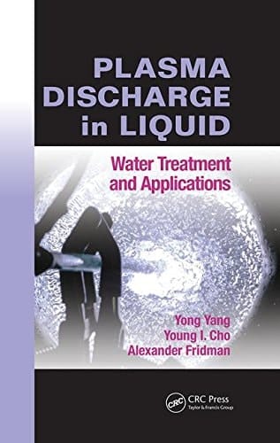 Plasma Discharge in Liquid Water Treatment and Applications