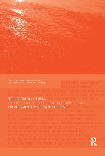 Tourism in China Policy and Development Since 1949