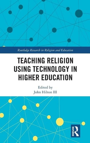 Teaching Religion Using Technology in Higher Education