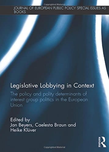 Legislative Lobbying in Context The Policy and Polity Determinants of Interest Group Politics in the European Union