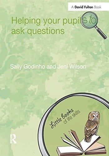 Helping Your Pupils to Ask Questions