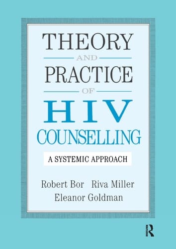 Theory and Practice of HIV Counselling A Systemic Approach