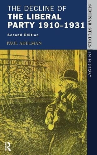 The Decline of the Liberal Party 1910-1931