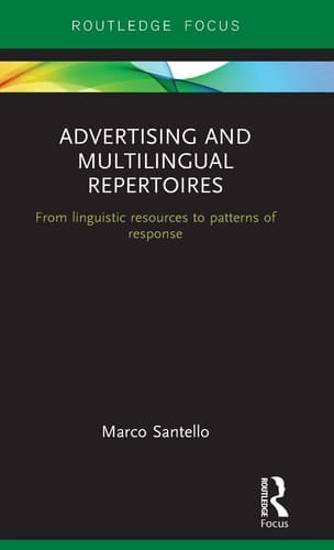 Advertising and Multilingual Repertoires From Linguistic Resources to Patterns of Response