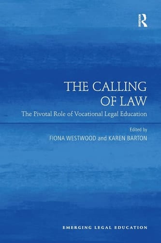 The Calling of Law The Pivotal Role of Vocational Legal Education