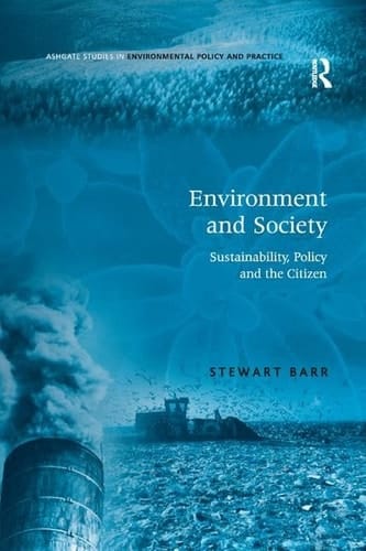 Environment and Society Sustainability, Policy and the Citizen