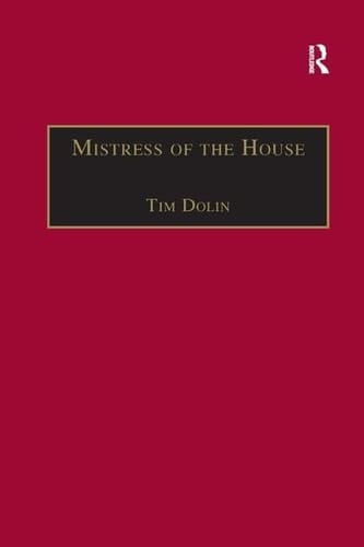 Mistress of the House Women of Property in the Victorian Novel