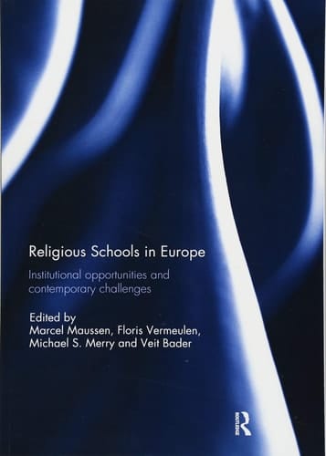 Religious Schools in Europe Institutional Opportunities and Contemporary Challenges
