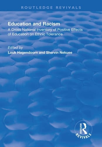 Education and Racism A Cross National Inventory of Positive Effects of Education on Ethnic Tolerance