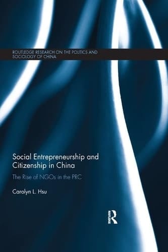 Social Entrepreneurship and Citizenship in China The Rise of NGOs in the PRC