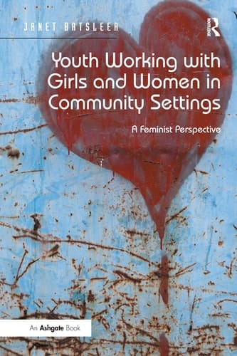Youth Working with Girls and Women in Community Settings A Feminist Perspective