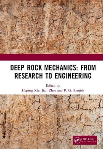 Deep Rock Mechanics: from Research to Engineering Proceedings of the International Conference on Geo-Mechanics, Geo-Energy and Geo-Resources (IC3G 2018), September 21-24, 2018, Chengdu, P. R. China
