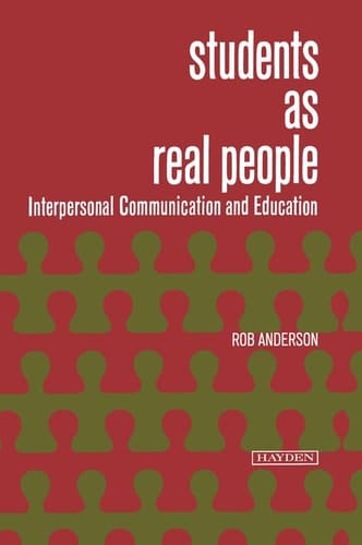 Students as Real People Interpersonal Communication and Education