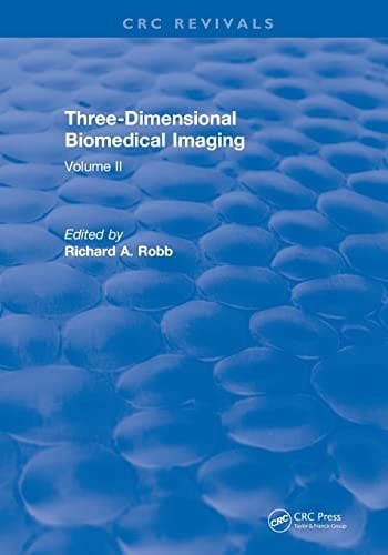 Revival: Three Dimensional Biomedical Imaging (1985) Volume II