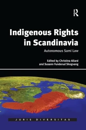 Indigenous Rights in Scandinavia Autonomous Sami Law