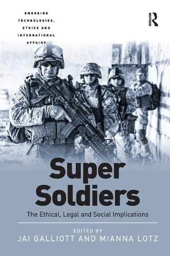 Super Soldiers The Ethical, Legal and Social Implications