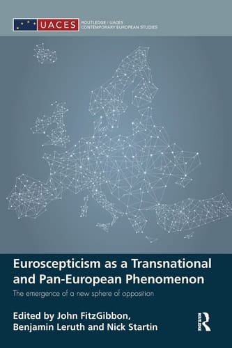 Euroscepticism as a Transnational and Pan-European Phenomenon The Emergence of a New Sphere of Opposition