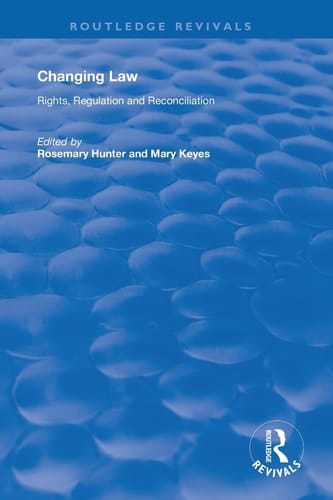 Changing Law Rights, Regulation and Reconciliation