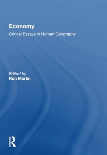 Economy Critical Essays in Human Geography