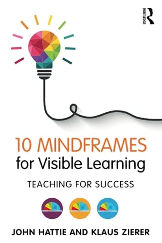 10 Mindframes for Visible Learning Teaching for Success