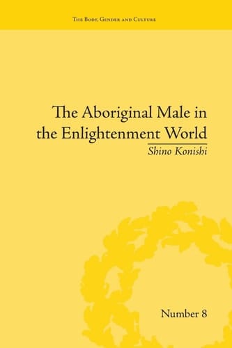 The Aboriginal Male in the Enlightenment World