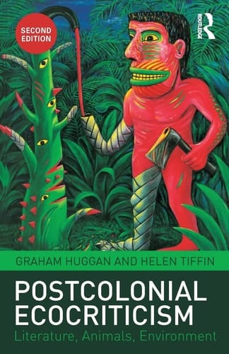 Postcolonial Ecocriticism Literature, Animals, Environment