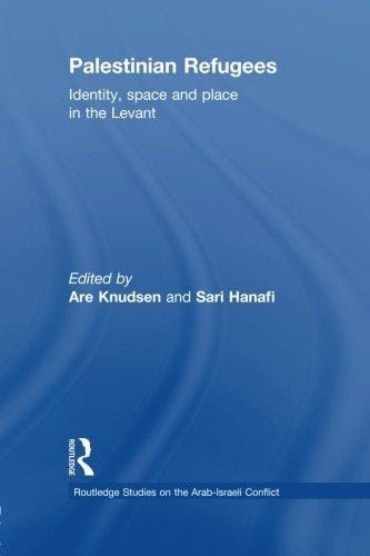 Palestinian Refugees Identity, Space and Place in the Levant