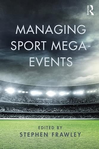 Managing Sport Mega-events