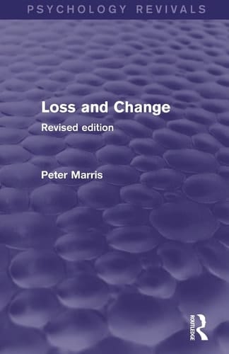 Loss and Change (Psychology Revivals) Revised Edition