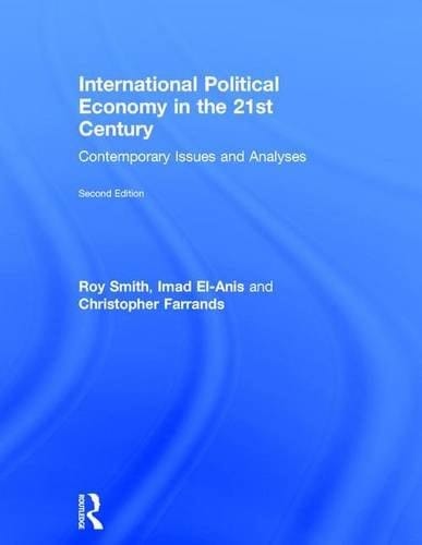 International Political Economy in the 21st Century Contemporary Issues and Analyses