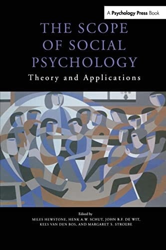 The Scope of Social Psychology Theory and Applications (a Festschrift for Wolfgang Stroebe)