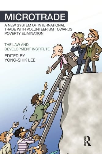 Microtrade A New System of International Trade with Volunteerism Towards Poverty Elimination